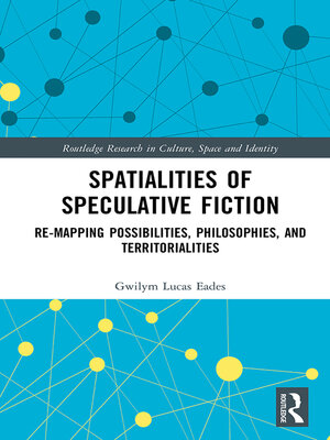 cover image of Spatialities of Speculative Fiction
